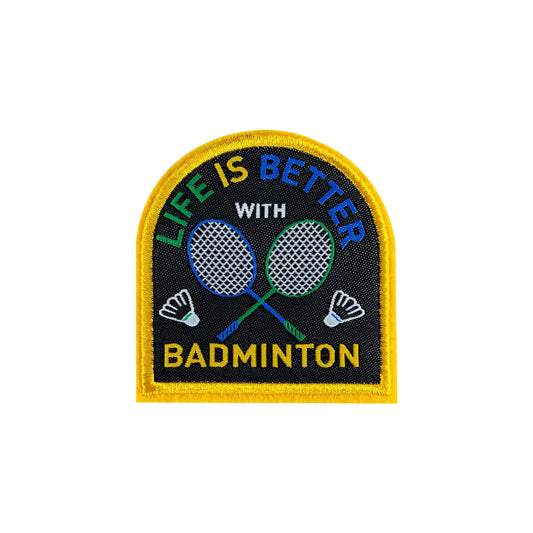LIFE IS BETTER W/BADMINTON