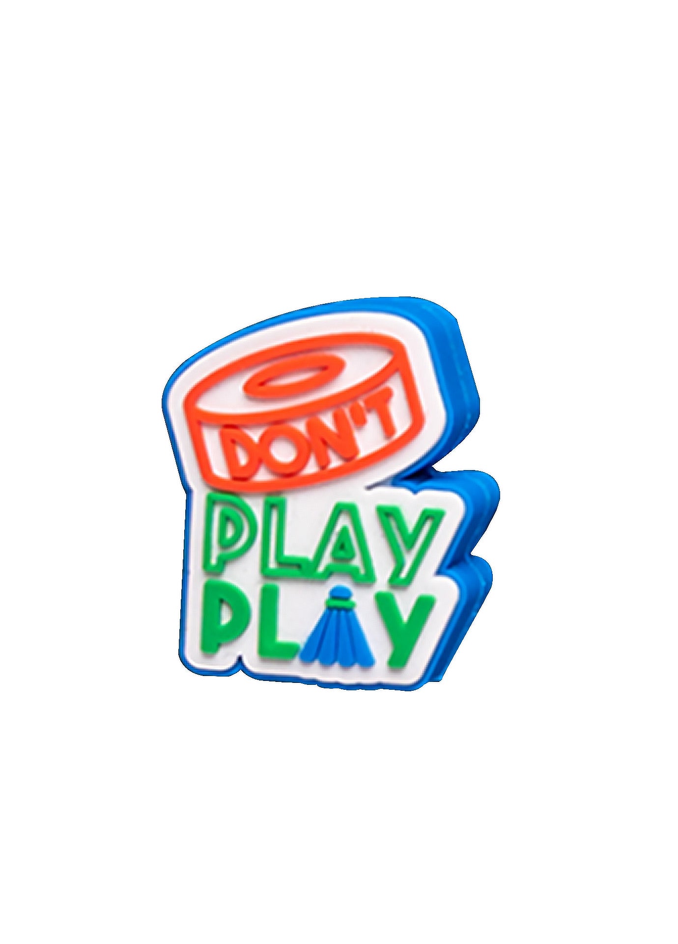 DON'T PLAY PLAY